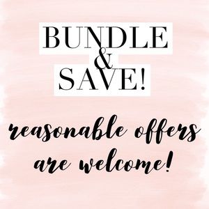Bundle & Save! All Reasonable Offers Accepted
